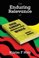 Trvalý význam knihy Waltera Rodneyho Ako Európa zaostala za Afrikou - The Enduring Relevance of Walter Rodney's How Europe Underdeveloped Africa