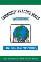 Pracovný zošit zručností pre komunitnú prax: Lokálne až globálne perspektívy - Community Practice Skills Workbook: Local to Global Perspectives