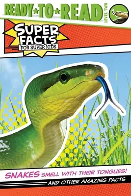 Hady cítia jazykom! A iné úžasné fakty - Snakes Smell with Their Tongues!: And Other Amazing Facts