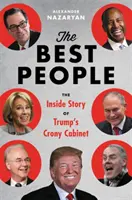 Najlepší ľudia - Trumpov kabinet a obliehanie Washingtonu - The Best People - Trump's Cabinet and the Siege on Washington