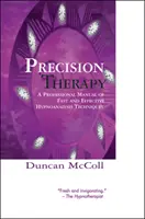 Presná terapia: Profesionálna príručka rýchlych a účinných techník hypnoanalýzy - Precision Therapy: A Professional Manual of Fast and Effective Hypnoanalysis Techniques