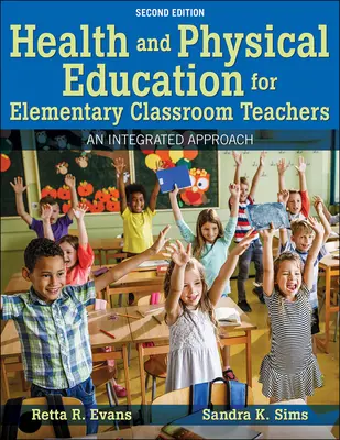 Zdravie a telesná výchova pre učiteľov základných škôl - integrovaný prístup - Health and Physical Education for Elementary Classroom Teachers - An Integrated Approach