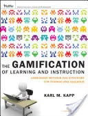 Gamifikácia učenia a výučby: Metódy a stratégie založené na hrách pre odbornú prípravu a vzdelávanie - The Gamification of Learning and Instruction: Game-Based Methods and Strategies for Training and Education