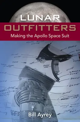Mesačné výpravy: Výroba vesmírneho skafandra Apollo - Lunar Outfitters: Making the Apollo Space Suit