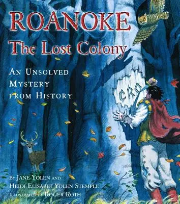 Roanoke, stratená kolónia: Nevyriešená záhada z histórie - Roanoke, the Lost Colony: An Unsolved Mystery from History