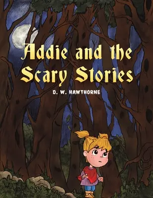Addie a strašidelné príbehy - Addie and the Scary Stories