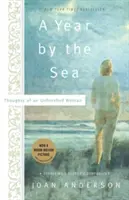 Rok pri mori: Myšlienky nedokončenej ženy - A Year by the Sea: Thoughts of an Unfinished Woman