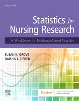 Štatistika pre ošetrovateľský výskum: A Workbook for Evidence-Based Practice - Statistics for Nursing Research: A Workbook for Evidence-Based Practice
