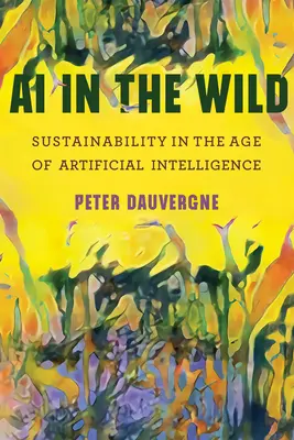 Umelá inteligencia v prírode: Udržateľnosť vo veku umelej inteligencie - AI in the Wild: Sustainability in the Age of Artificial Intelligence