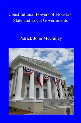 Ústavné právomoci štátnych a miestnych orgánov Floridy - Constitutional Powers of Florida's State and Local Governments