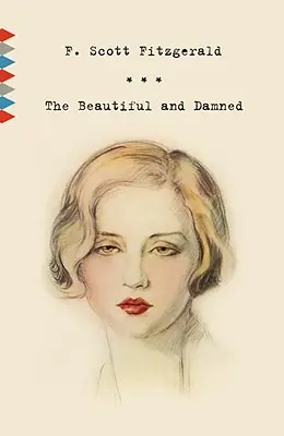 Krásni a zatratení - The Beautiful and Damned