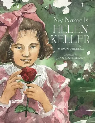 Volám sa Helen Kellerová - My Name Is Helen Keller