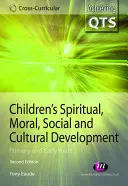 Duchovný, morálny, sociálny a kultúrny rozvoj detí: Kultúrny, sociálny a kultúrny vývoj na základných školách a v ranom detstve - Children′s Spiritual, Moral, Social and Cultural Development: Primary and Early Years