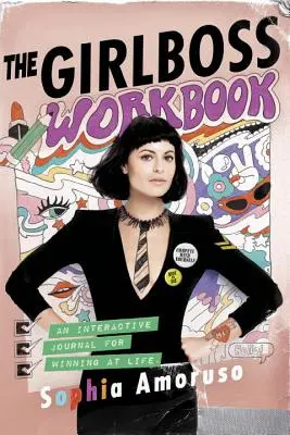 Pracovný zošit Girlboss: Interaktívny denník pre víťazstvo v živote - The Girlboss Workbook: An Interactive Journal for Winning at Life