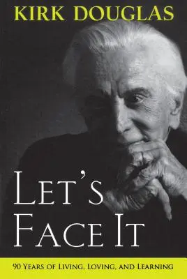 Priznajme si to: 90 rokov života, lásky a učenia - Let's Face It: 90 Years of Living, Loving, and Learning