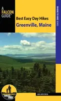 Najlepšie jednoduché jednodňové túry Greenville, Maine - Best Easy Day Hikes Greenville, Maine