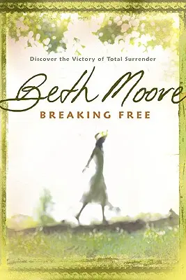 Oslobodenie: Objavte víťazstvo úplného odovzdania sa - Breaking Free: Discover the Victory of Total Surrender