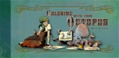 Walking Your Octopus: Sprievodca po domestikovaných hlavonožcoch - Walking Your Octopus: A Guidebook to the Domesticated Cephalopod