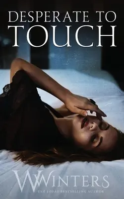 Zúfalý dotyk - Desperate to Touch