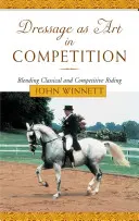 Drezúra ako umenie v súťaži: Prepojenie klasického a súťažného jazdenia - Dressage as Art in Competition: Blending Classical and Competitive Riding