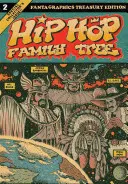 Hip Hop Family Tree, kniha 2: 1981-1983 - Hip Hop Family Tree Book 2: 1981-1983