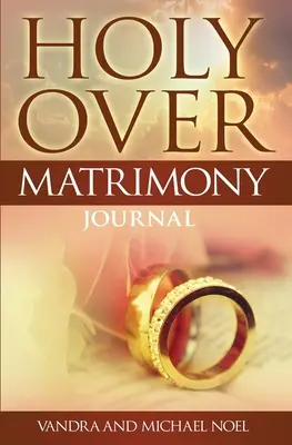 Svätý nad manželstvom - Holy Over Matrimony Journal