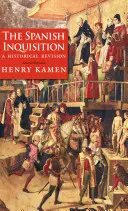 Španielska inkvizícia: Inkvizícia: historická revízia - The Spanish Inquisition: A Historical Revision