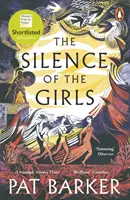 Mlčanie dievčat - Od autora knihy Regenerácia, ocenenej Bookerovou cenou - Silence of the Girls - From the Booker prize-winning author of Regeneration