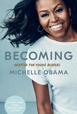 Stávať sa: Adaptované pre mladých čitateľov - Becoming: Adapted for Young Readers