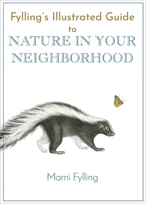 Fyllingov ilustrovaný sprievodca prírodou vo vašom okolí - Fylling's Illustrated Guide to Nature in Your Neighborhood
