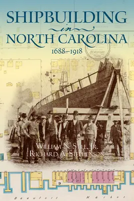 Stavba lodí v Severnej Karolíne, 1688-1918 - Shipbuilding in North Carolina, 1688-1918