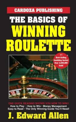 Základy výhry v rulete - The Basics of Winning Roulette
