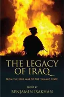 Dedičstvo Iraku: Od vojny v roku 2003 po „Islamský štát - The Legacy of Iraq: From the 2003 War to the 'Islamic State'