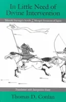 In Little Need of Divine Intervention: Zvitky Takezakiho Suenagy o mongolských inváziách do Japonska - In Little Need of Divine Intervention: Takezaki Suenaga's Scrolls of the Mongol Invasions of Japan