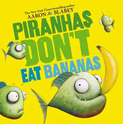 Pirane nejedia banány - Piranhas Don't Eat Bananas