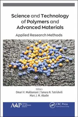 Veda a technológia polymérov a pokročilých materiálov: Aplikované výskumné metódy - Science and Technology of Polymers and Advanced Materials: Applied Research Methods