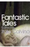 Fantastické poviedky - vizionárske a každodenné - Fantastic Tales - Visionary And Everyday