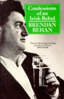Spoveď írskeho rebela - Confessions Of An Irish Rebel