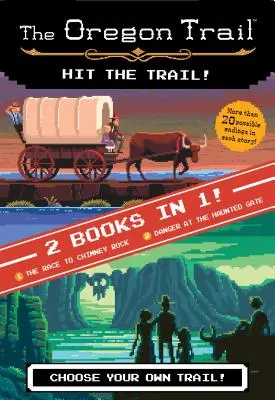 Na stopu! (Dve knihy v jednej): Závod na Chimney Rock a Nebezpečenstvo pri strašidelnej bráne - The Hit the Trail! (Two Books in One): The Race to Chimney Rock and Danger at the Haunted Gate