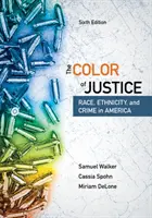 Farba spravodlivosti: Rasa, etnicita a kriminalita v Amerike - The Color of Justice: Race, Ethnicity, and Crime in America