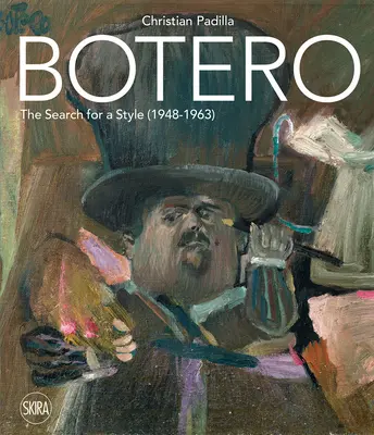 Botero: Hľadanie štýlu (1948-1963) - Botero: The Search for a Style (1948-1963)
