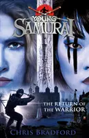 Návrat bojovníka (Mladý samuraj kniha 9) - Return of the Warrior (Young Samurai book 9)