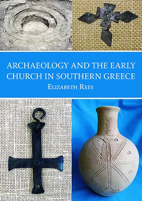 Archeológia a raná cirkev v južnom Grécku - Archaeology and the Early Church in Southern Greece