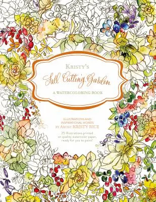 Kristyho jesenná rezaná záhrada: Kniha o akvarelovej maľbe - Kristy's Fall Cutting Garden: A Watercoloring Book