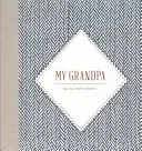 Môj dedko: Rozhovor s otcom: Denník s rozhovormi - My Grandpa: An Interview Journal