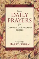 Niekoľko denných modlitieb pre ľudí z anglikánskej cirkvi - definitívne vydanie - Some Daily Prayers for Church of England People - The Definitive Edition