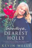 Zbohom, najdrahšia Holly - Goodbye, Dearest Holly