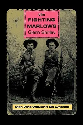 The Fighting Marlows: The Fighting Marlows: Muži, ktorí sa nenechali zlynčovať - The Fighting Marlows: Men Who Wouldn't Be Lynched
