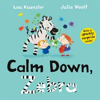 Upokoj sa, Zebra (Kuenzler Lou (autor)) - Calm Down, Zebra (Kuenzler Lou (Author))