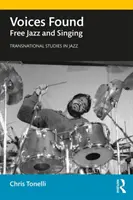 Nájdené hlasy: Free Jazz a spev - Voices Found: Free Jazz and Singing